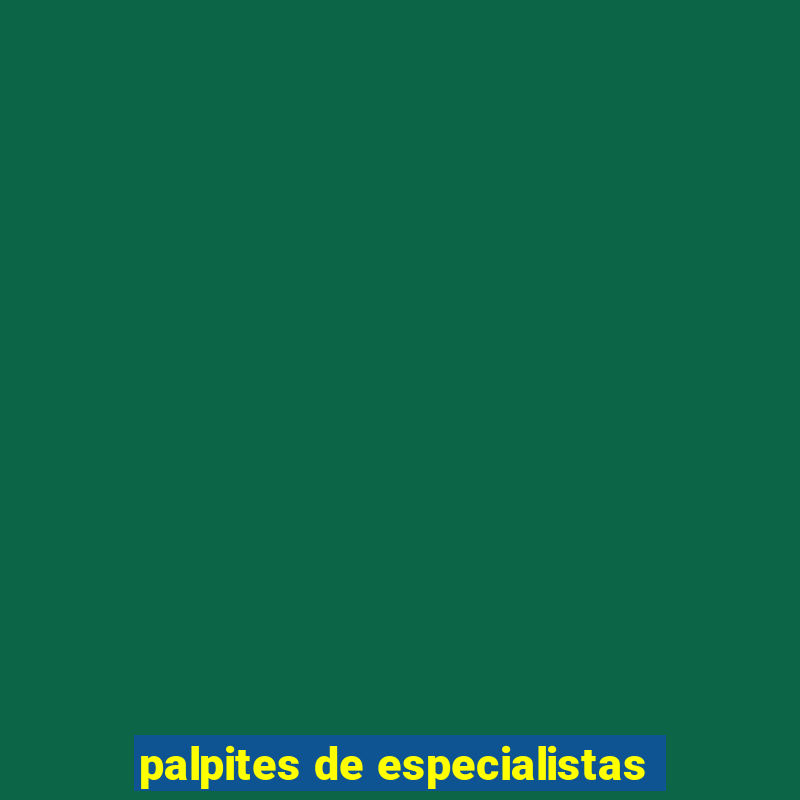 palpites de especialistas